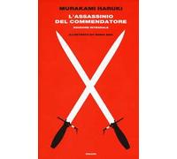 L' assassinio del Commendatore. Edizione integrale