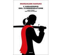 L' assassinio del Commendatore. Libro primo. Idee che affiorano