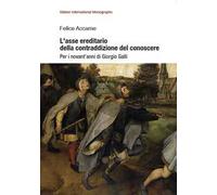 L' asse ereditario della contraddizione del conoscere. Per i novant'anni di Giorgio Galli