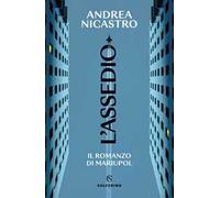 L' assedio. Il romanzo di Mariupol