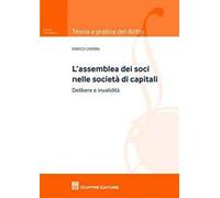 L' assemblea dei soci nelle società di capitali. Delibere e invalidità