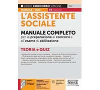 L' assistente sociale. Manuale completo per la preparazione ai concorsi e all'esame di abilitazione. Teoria e quiz. Con espansione online. Con software di simulazione
