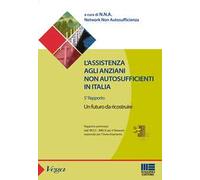 L' assistenza agli anziani non autosufficienti in Italia