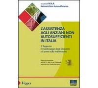 L' assistenza agli anziani non autosufficienti in Italia. Terzo rapporto promosso dall'IRCCS