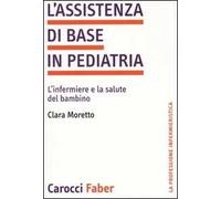L' assistenza di base in pediatria. L'infermiere e la salute del bambino