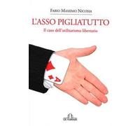 L'asso pigliatutto. Il caso dell'utilitarismo libertario