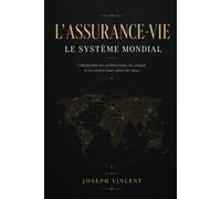L’Assurance-vie: Le système mondial