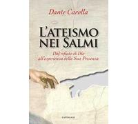 L' ateismo nei Salmi. Dal rifiuto di Dio all'esperienza della sua presenza