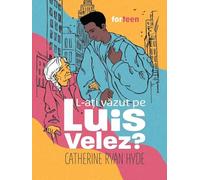 L-ati vazut pe Luis Velez? - Catherine Ryan Hyde