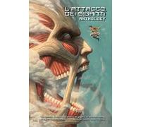 L' attacco dei giganti. Anthology