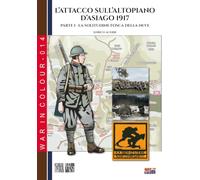L’attacco sull’altopiano di Asiago 1917: Vol. 1