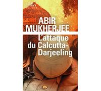 L’attaque du Calcutta-Darjeeling: Une enquête du capitaine Sam Wyndham