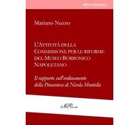 L' attività della Commissione per le riforme del Museo borbonico napoletano. Il rapporto sull'ordinamento della Pinacoteca di Nicola Montella