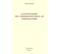 L’ATTO DI ESSERE NEL «TOMISMO INTENSIVO» DI CORNELIO FABRO