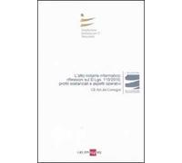 L' atto notarile informatico: riflessioni sul D.Lgs. 110/2010, profili sostanziali e aspetti operativi. Atti del Convegno (Milano, 28 maggio; Firenze, 29 Ottobre 2010)