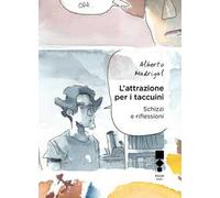 L' attrazione per i taccuini. Schizzi e riflessioni