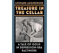 L Augsburger Treasure in the Cellar - A Tale of Gold in Depression-E (Tascabile)