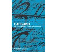 L' augurio. Impero, legge e stato di eccezione