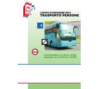 L' autista di professione per il trasporto persone. Categorie D1/D1E, D/DE estensione da D1/D1E a D/DE