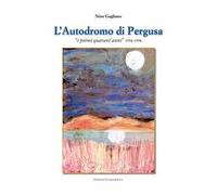 L' autodromo di Pergusa. «I primi quarant'anni» (1958-1998)