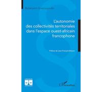 L’autonomie des collectivités territoriales dans l’espace ouest africain francophone