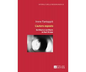 L’autore Esposto: Scrittura E Scritture in Karl Kraus: 20
