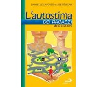 L'autostima dei ragazzi. Da 6 a 12 anni