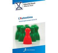 L' autostima. Vincere quasi sempre con le 3 A