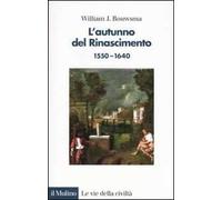 L' autunno del Rinascimento (1550-1640)