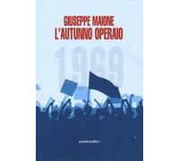 L’autunno operaio [Paperback] Maione, Giuseppe