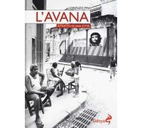 L' Avana. Ritratto di una città