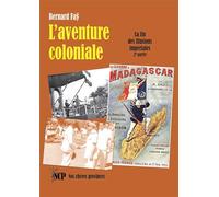 L’aventure coloniale (2e partie): La fin des illusions impériales