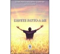 L' avete fatto a me