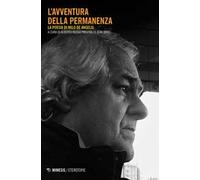 L' avventura della permanenza. La poesia di Milo De Angelis