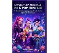 L’AVVENTURA MUSICALE DEI K-POP HUNTERS: Un divertente viaggio pasquale alla ricerca della melodia perduta