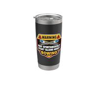 L"avvertimento potrebbe iniziare a parlare di canottaggio Scherzo Waying Fun Bicchiere termico in acciaio inox doppia parete