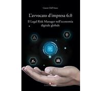 L’avvocato d’impresa 6.0. Il legal risk manager nell’economia dig
