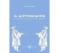 L' avvocato. Guida semiseria a una professione ancora affascinante