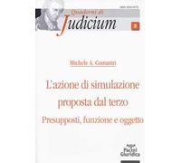 L' azione di simulazione proposta dal terzo. Presupposti, funzione e oggetto
