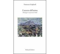 L' azzurro dell'anima. Heidegger e la poesia di Trakl