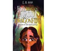 L B Anne Five Things About Dragonflies (Copertina rigida) Children of the Glades