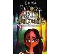 L B Anne Five Things About Dragonflies (Tascabile) Children of the Glades