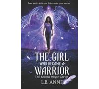 L B Anne The Girl Who Became A Warrior (Tascabile) Sheena Meyer