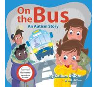 L B Arthur Callum Knight On the Bus (Tascabile) Autism Stories by Callum Knight