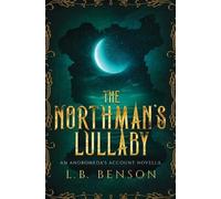 L B Benson The Northman's Lullaby (Tascabile) Andromeda's Account