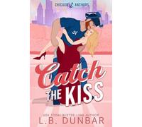 L B Dunbar Catch the Kiss (Tascabile)