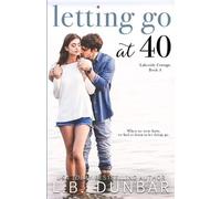 L B Dunbar Letting Go at 40 (Tascabile)