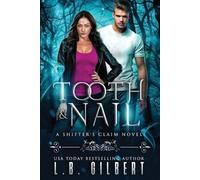 L B Gilbert Lucy LeRoux Tooth and Nail (Tascabile)