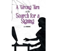 L B Robbins A Wrong Turn on the Search for a Signing (Tascabile)