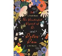 L Baum Frank The Wonderful Wizard of Oz & Peter Pan (Tascabile)